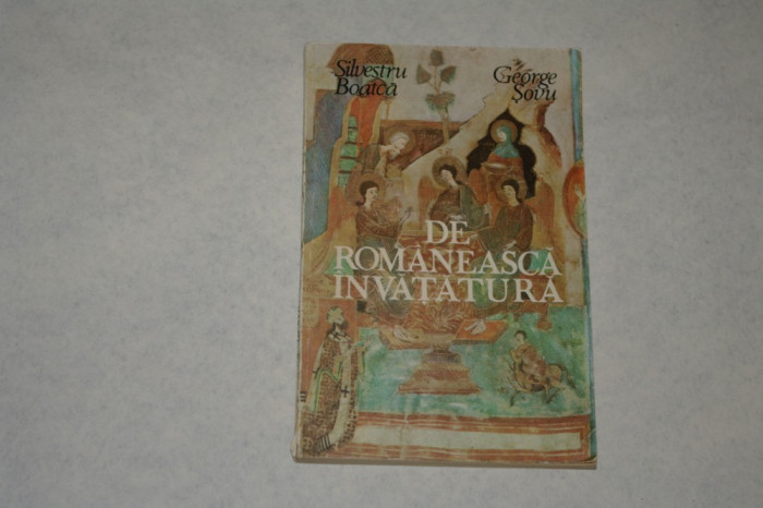 De Romaneasca invatatura - Silvestru Boatca - George Sovu - 1992