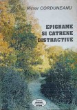 Epigrame si Catrene Distractive - Victor Corduneanu, Editura Quadrat, 1997, Carte limba romana