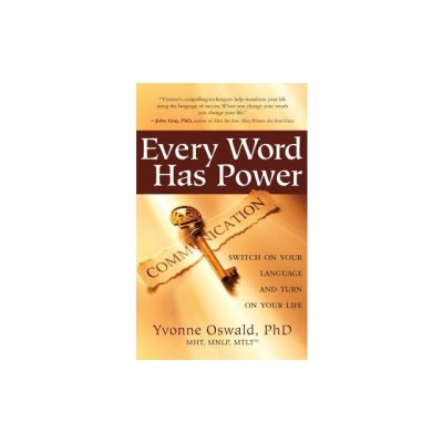 Every Word Has Power: Switch on Your Language and Turn on Your Life foto