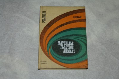 Materiale plastice armate - M. Mihalcu - 1973 foto