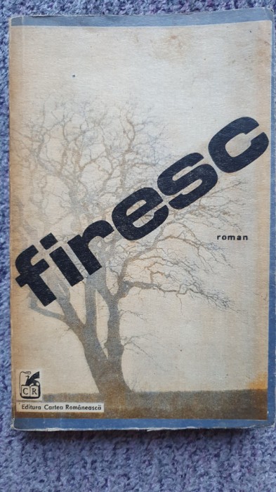 Firesc, Petru Cimpoesu, 1985, 250 pagini