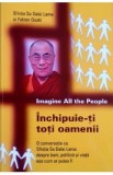 Inchipuie-ti toti oamenii - Dalai Lama, Fabien Ouaki