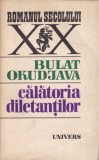 CALATORIA DILETANTILOR de BULAT OKUDJAVA , 1985 mh