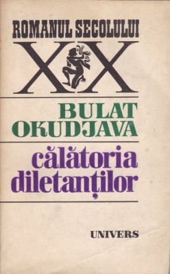 CALATORIA DILETANTILOR de BULAT OKUDJAVA , 1985 mh foto