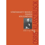 V&ouml;r&ouml;smarty Mih&aacute;ly &ouml;sszes k&ouml;ltem&eacute;nyei - V&ouml;r&ouml;smarty Mih&aacute;ly