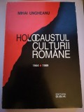 Holocaustul culturii romane - 1944-1989 - Mihai Ungureanu