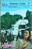 Rosemary Carter - Trezirea la viata