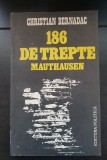 186 de trepte. Mauthausen - Christian Bernadac