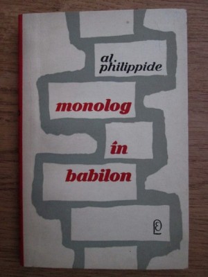 Alexandru Philippide - Monolog in babilon foto