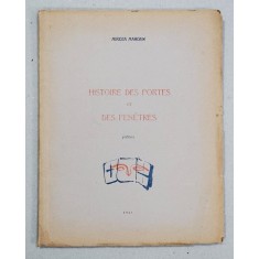 HISTOIRE DES PORTES ET DES FENETRES - poemes par MIRCEA MAROSIN , CU O GRAVURA A AUTORULUI , 1941