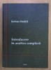Introducere in analiza complexa / Serban Stratila