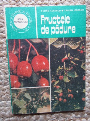 Fructele de padure - Avram Lucescu, Traian Ionescu, 1985 foto