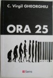 Ora 25 - C. Virgil Gheorghiu