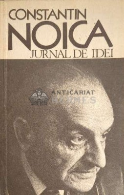 Jurnal de idei - 1991 - Constantin Noica ($E18) foto