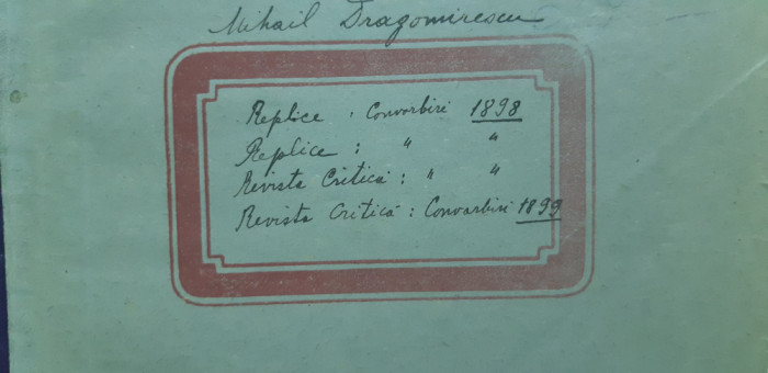 Dragomirescu: Manuscris olograf,de interes istoric-literar, din anii 1898-1899
