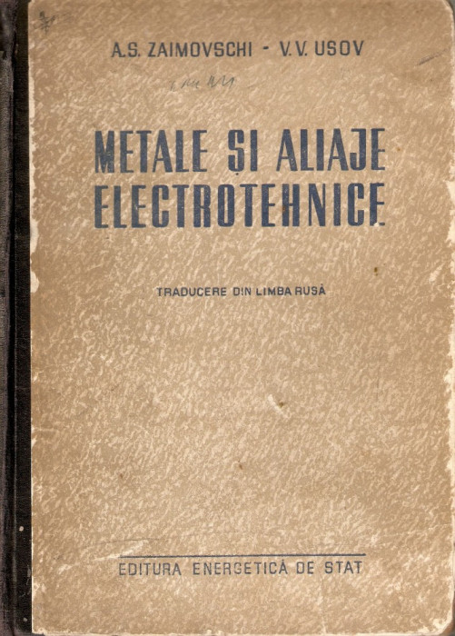 A. S. Zaimovschi - Metale şi aliaje electrotehnice
