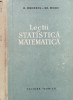 Lectii De Statistica Matematica (stare Foarte Buna) - O. Onicescu ,560748, Tehnica