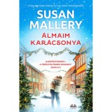 &Aacute;lmaim kar&aacute;csonya - Susan Mallery