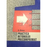 G. Dreux - Practica betonului precomprimat (editia 1971)