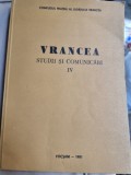 Vrancea - Studii si comunicari IV