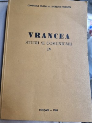 Vrancea - Studii si comunicari IV foto