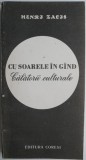 Cu soarele in gand. Calatorii culturale &ndash; Henri Zalis - Biografii, Carte Beletristica, Editura necunoscuta