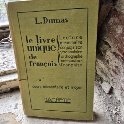 Le livre unique de francais. Cours elementaire et moyen - L. Dumas foto