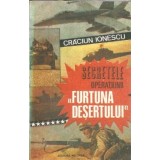 Secretele operatiunii Furtuna desertului - Craciun Ionescu