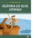 Mitologia. Calatoria lui Ulise. Lotofagii