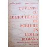Dorin N. Uritescu - Cuvinte cu dificultate de scriere in limba romana (Editia: 1992)