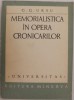 Memorialistica in opera cronicarilor - G. G. Ursu - Carte Beletristica