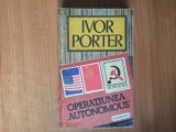 H4a Operatiunea &quot;Autonomous&quot; - Ivor Porter, Humanitas