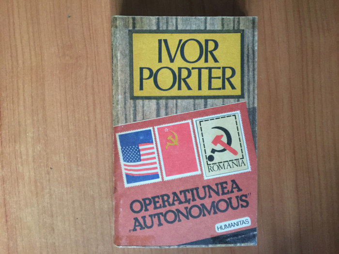 h4a Operatiunea &quot;Autonomous&quot; - Ivor Porter