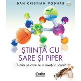 Cumpara ieftin Stiinta cu sare si piper. Chimia pe care nu o inveti la scoala, Dan Cristian Vodnar, Corint