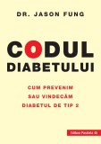 Codul diabetului. Cum prevenim sau vindecăm diabetul de tip 2