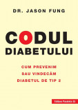 Codul diabetului. Cum prevenim sau vindecăm diabetul de tip 2, Editura Paralela 45