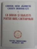 CUVIOSUL PAISIE AGHIORITUL , CUVINTE DUHOVNICESTI , VOLUMUL I :CU DURERE SI DRAGOSTE PENTRU OMUL CONTEMPORAN, 2003