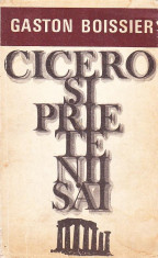 CICERO SI PRIETENII SAI - GASTON BOISSIER foto