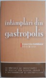 Cumpara ieftin Intamplari din Gastropolis. 14 marturii si investigatii de neuitat din cetatea ideala a gastronomile si gastrofililor