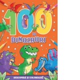 100 de dinozauri. Descopera si coloreaza! - Ed Myer