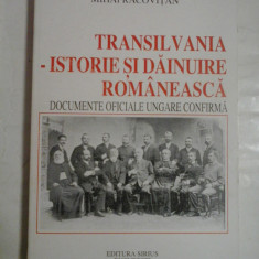 TRANSILVANIA - ISTORIE SI DAINUIRE ROMANEASCA - Ioan N. Ciolan * Constantin Voicu * Mihai Racovitan