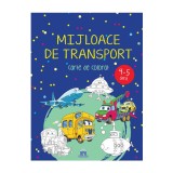 Mijloace De Transport - 4-5 Ani - Carte De Colorat, Didactica Publishing House - Editura DPH