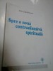 SPRE O NOUA CONTRAOFENSIVA SPIRITUALA - DAN ZAMFIRESCU