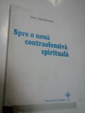 SPRE O NOUA CONTRAOFENSIVA SPIRITUALA - DAN ZAMFIRESCU