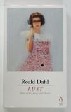 LUST , TALES OF CRAWING AND DESIRE by ROALD DAHL , ANII &#039;2000