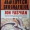 Biblioteca geografului- John Fasman