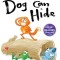 Dog Can Hide: Ready-To-Read Ready-To-Go!