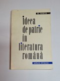 Ideea de patrie &icirc;n literatura rom&acirc;nă &ndash; Aut. Al. Hanță, Ed. Minerva, 1976