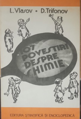 107 povestiri despre chimie - L. Vlasov, D. Trifonov foto