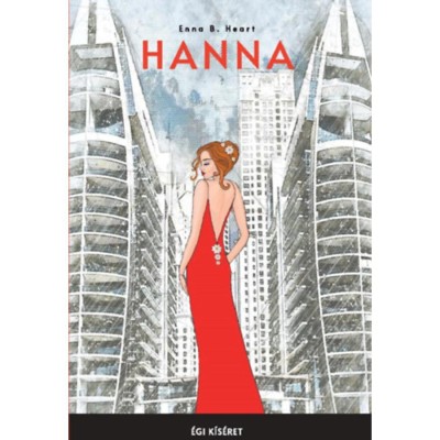 Hanna - &amp;Eacute;gi k&amp;iacute;s&amp;eacute;ret - Enna B. Heart foto